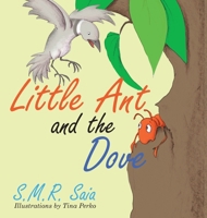 Little Ant and the Dove: One Good Turn Deserves Another 194571350X Book Cover