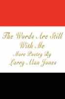 The Words Are Still with Me 1425985637 Book Cover