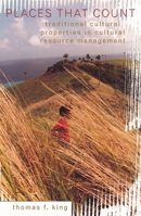 Places That Count, Traditional Cultural Properties in Cultural Resource Management 0759100713 Book Cover