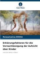 Erklärungsfaktoren für die Vernachlässigung der Aufsicht über Kinder (German Edition) 6203552518 Book Cover