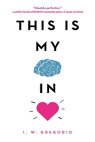 This Is My Brain in Love 0316423831 Book Cover