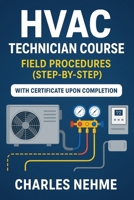 HVAC technician Course: Field Procedures (step-by-step) B0FN9595BB Book Cover