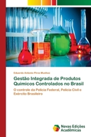 Gestão Integrada de Produtos Químicos Controlados no Brasil: O controle da Polícia Federal, Polícia Civil e Exército Brasileiro 6139657741 Book Cover