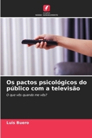 Os pactos psicológicos do público com a televisão 6206981673 Book Cover