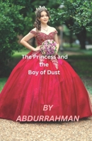 THE PRINCESS AND THE BOY OF DUST B0G64Q81SJ Book Cover