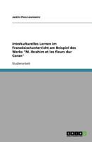 Interkulturelles Lernen im Französischunterricht am Beispiel des Werks "M. Ibrahim et les fleurs dur Coran" 3656093431 Book Cover