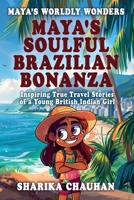 Maya's Worldly Wonders: Maya's Soulful Brazilian Bonanza 106866181X Book Cover