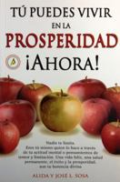 Tu Puedes Vivir En La Prosperidad Ahora!/you Can Live In Prosperity, Now! 9706664297 Book Cover