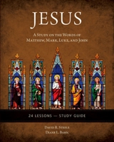 Jesus: A Study on the Words of Matthew, Mark, Luke, and John - Study Guide 0758663048 Book Cover