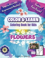 Color & Learn: Flowers: Coloring Book for Kids B0DZXYWTD3 Book Cover