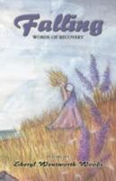 Falling: Words of Recovery 1600471951 Book Cover