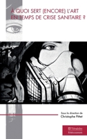 A quoi sert (encore) l'art en temps de crise sanitaire ? (French Edition) 236085108X Book Cover