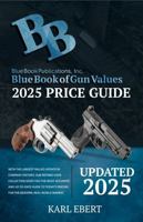 2025 Edition Blue Book of Gun Values B0FBTGMXGR Book Cover