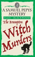 The Brampton Witch Murders (The Samuel Pepys Mysteries) 1068702702 Book Cover
