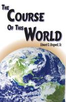 The Course of This World 1584272147 Book Cover