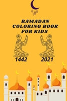 Ramadan Coloring Book For Kids 1442: Ramadan Activity Book, Islamic books for kids - 45 Unique - 6 × 9 in. B0921YVQ5W Book Cover