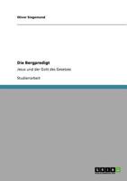 Die Bergpredigt: Jesus und der Gott des Gesetzes 364082797X Book Cover