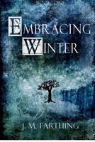 Embracing Winter 1478212357 Book Cover