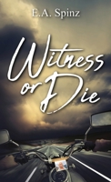 Witness or Die: [none] 1735770914 Book Cover