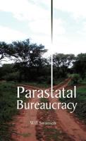Parastatal Bureaucracy 1466965975 Book Cover