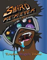 The Shard Retriever : Virtual or Reality 1728303370 Book Cover