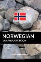 Norwegian Vocabulary Book: A Topic Based Approach 1546655476 Book Cover