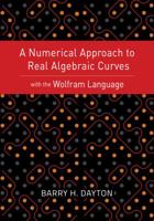 A Numerical Approach to Real Algebraic Curves with the Wolfram Language 157955024X Book Cover