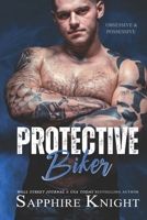 Protective Biker: MC Romance (RBMC TX - Patched Over to OKMC) B0FLXSXT9P Book Cover