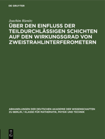 Über Den Einfluß Der Teildurchlässigen Schichten Auf Den Wirkungsgrad Von Zweistrahlinterferometern 3112550412 Book Cover