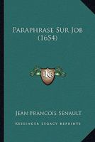 Paraphrase Sur Job (1654) 1166322416 Book Cover
