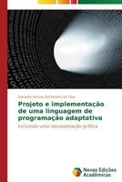 Projeto e implementação de uma linguagem de programação adaptativa 3639618874 Book Cover