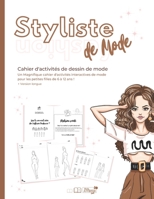 Styliste de Mode: Version longue I Cahier d'activités interactives de mode pour les petites filles de 6 à 12 ans I Grand format I 240 pages B08B38896N Book Cover