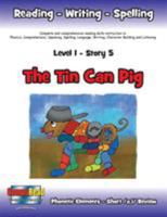 Level 1 Story 5-The Tin Can Pig: I Will Respect the Environment by Keeping Our Surroundings Cleaner 1524574805 Book Cover