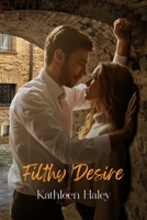 Filthy Desire (Tainted Love) B0G6Z43RY4 Book Cover