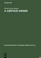 A Certain Order: The Development of Herbert Read's Theory of Poetry 3110992019 Book Cover