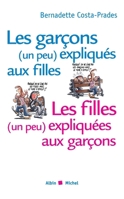 Les Garçons (un peu) expliqués aux filles, les filles (un peu) expliquées aux garçons 2226393447 Book Cover