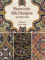 Moroccan Silk Designs in Full Color 048629255X Book Cover