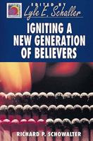 Igniting a New Generation of Believers (Ministry for the Third Millennium) 0687014921 Book Cover