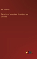 Sketches of Imposture, Deception, and Credulity 3368912518 Book Cover