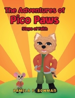 The Adventures of Pico Paws: Steps of Faith 1098073878 Book Cover