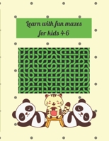 Learn with fun mazes for kids 4-6: Maze Activity Book, and learn Alphabet 42 pages B08PJNXX3Z Book Cover