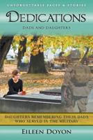 Unforgettable Faces & Stories: Dedications: Dads and Daughters (Daughters Remembering Their Dads Who Served in the Military) 0989028836 Book Cover