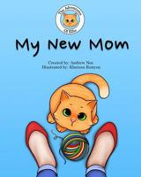 The Adventures of Ellie: My New Mom 154531599X Book Cover