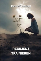 Resilienz Trainieren (German Edition) 9949062446 Book Cover