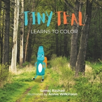 Tiny Teal Learns to Color: A Little Crayon’s Search for Purpose 1736413805 Book Cover