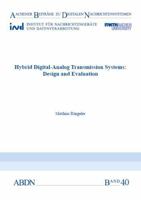 Hybrid Digital-Analog Transmission Systems: Design and Evaluation (Aachener Beitrage zu digitalen Nachrichtensystemen) 3958860346 Book Cover
