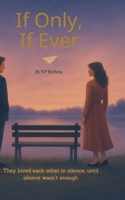 If Only, If Ever B0FLQL3VVM Book Cover