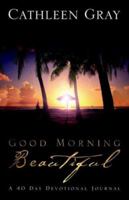 Good Morning Beautiful 1414106750 Book Cover