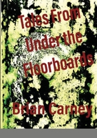Tales From Under the Floorboards 1716517370 Book Cover