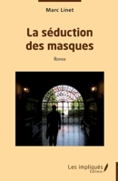 La séduction des masques: Roman (French Edition) 238417911X Book Cover